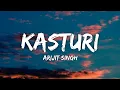 Download Lagu Kasturi | Arijit Singh , Prasad S, Kunal Verma | New Trending Hindi Song