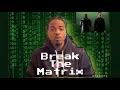 How To Escape The Matrix Learning Things Fast