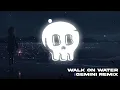 Lagu Slander - Walk on Water (ft. RØRY \u0026 Dylan Matthew) [Gemini Remix]
