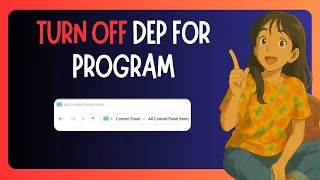 How To Turn Off Data Execution Prevention DEP For Particular Program - GUIDE