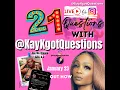 21 Questions With KayK - ft Rollie Pollie Snack Mealz From One Mo Chance Season 1 2