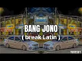 Download Lagu BANG JONO - (DISCO YAW REMIX) - BREAKLATIN