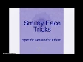 Smiley Face Tricks Specific Details for Effect