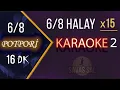 Download Lagu 6/8 Halay Karaoke POTPORİ x15 Bitlisin Önünde / Erzurumun Güzel  Kağızman / Hapbala Tello / Gülember