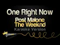 Download Lagu Post Malone, The Weeknd - One Right Now (Karaoke Version)