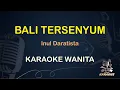 Download Lagu Bali Tersenyum - Inul Daratista | Karaoke Koplo Nada Wanita