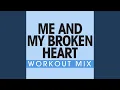Me \u0026 My Broken Heart (Workout Extended Mix)