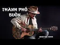 Lagu THÀNH PHỐ BUỒN--COVER -- Rock - Unplugged - Ballad - MUSIC BOX COVER