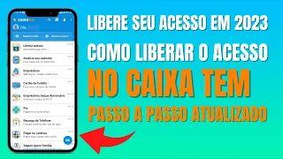 COMO LIBERAR O ACESSO NO CAIXA TEM / MELHOR MÉTODO ATUALIZADO 2023