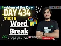 D-434 Word Break Trie Google GFG POTD Geeks for Geeks Problem of the Day 20 Feb