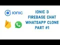 Ionic 3 Firebase Chat - WhatsApp Clone Part