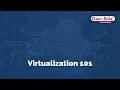 Virtualization 101