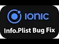 IONIC CLI Bug Info plist with XCode 10 Fix