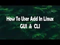 How To Useradd In Linux GUI CLI