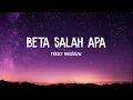 Download Lagu BETA SALAH APA - Fresly Nikijuluw // LIRIK VIDEO