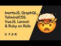 InertiaJS Grap L TailwindCSS VueJS Laravel Ruby on Rails with Kyan Engineer Damian Boni