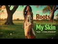 Lagu Gaiax - Roots Beneath My Skin (New Reggae Song 2025)