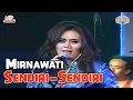 Download Lagu Mirnawati - Sendiri-Sendiri (Official Music Video)