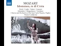 Idomeneo re di Creta, K. 366: Act III Scene 1: Sventurata Sidon! (Arbace)