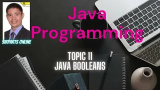 SirParts Java Programming Tutorial Topic 11 Java Booleans