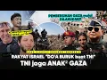 Lagu Reaksi Rakyat Israel tau TNI jaga Keamanan GAZA “Puing2 BANGUNAN dibersihkan” Menata Ulang GAZA