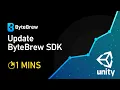 How to update ByteBrew Unity SDK in your game in just 1 Minute