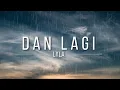 Download Lagu Lyla - Dan Lagi (Lyric)