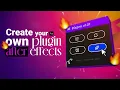 Make Your Own AE Plugin Easily No Code Beginner s Step by Step Tutorial