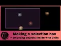 Making a selection box and selecting objects inside it with Unity the easy way