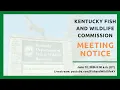 KY Fish and Wildlife Quarterly Commission Meeting - June 12 2026