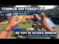 Download Lagu TEMBUS HAMPIR 500 ORANG PESERTA‼️HONDA HOLIDAY 2025 MANTAP JIWA‼️SEE YOU DI HONDA HOLIDAY BERIKUTNYA