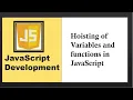 Hoisting of Variable and Functions in JavaScript
