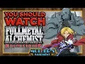 Why You NEED to Watch Fullmetal Alchemist Brotherhood