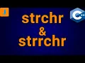 strchr and strrchr in C