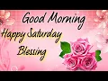 Happy Saturday Blessing and Good Wishes Quotes
