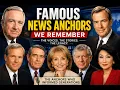 Famous News Anchors We Remember