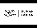 Download Lagu SOUND OF MONKEY - RUMAH IMPIAN