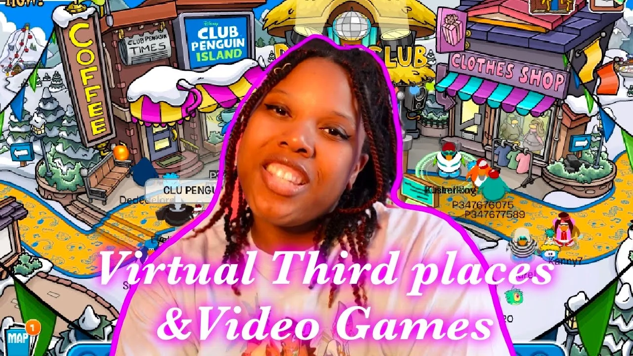 Your Virtual Third Places and Video games✨💕