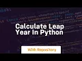 calculate leap year in python