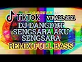 Download Lagu DJ DANGDUT LAWAS SENGSARA AKU SENGSARA KARENA DIA REMIX FULL BASS TIKTOK