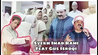 Download Gus Isyroqi Iringi SYEKH IMAD RAMI - Rohmaka Yarabbi MP3