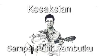 Download Kesaksian Lagu  SAMPAI PUTIH RAMBUTKU ( Raymond ) MP3