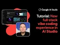 Google AI Studio s new full-stack vibe coding experience