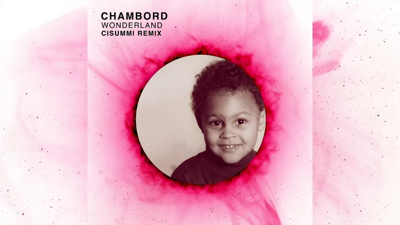 Chambord - Wonderland (CISUMMI Remix)