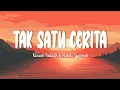 Rizwan Fadilah \u0026 Nabila Taqiyyah - Tak Satu Cerita (Lirik Lagu)