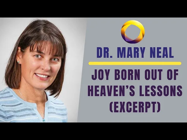 Near-Death Experiencer Dr. Mary Neal Discusses Joy Born Out of Heaven’s Lessons (excerpt)