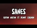 Download Lagu [LIRIK LAGU] SANES - GuyonWaton Ft Denny Caknan (OFFICIAL MUSIC VIDEO)