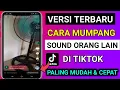 Download Lagu CARA NUMPANG SOUND ORANG LAIN DI TIKTOK TERBARU 100% berhasil