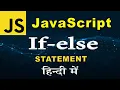 JavaScript If Else Statement in Hindi If Else Condition in JavaScript in Hindi