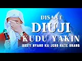 Download Lagu Disaat Diuji Kudu Yakin! Nasihat Abuya Uci: Gusti Nyaho Ka Jero Hate Urang
